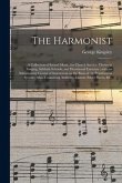 The Harmonist: a Collection of Sacred Music, for Church Service, Classes in Singing, Sabbath Schools, and Devotional Exercises; With