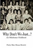 Why Don't We Just...?: An Oklahoma Childhood