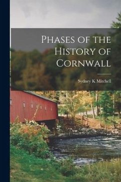 Phases of the History of Cornwall - Mitchell, Sydney K.