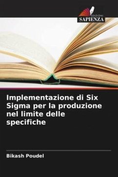 Implementazione di Six Sigma per la produzione nel limite delle specifiche - Poudel, Bikash