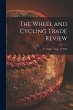 The Wheel and Cycling Trade Review; v.... - Bild 1