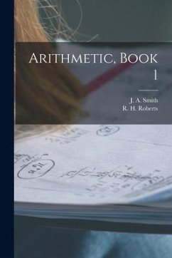 Arithmetic, Book 1 [microform]