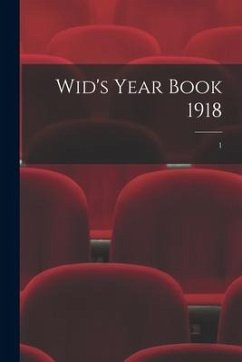 Wid's Year Book 1918; 1 Cover Wid's Year Book 1918; 1