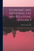 Economic and Industrial Life and Relations, Volume 3