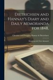 Dietrichsen and Hannay's Diary and Daily Memoranda for 1848,: Bound up With Their Almanack