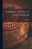 Famous Fights at the Stadium