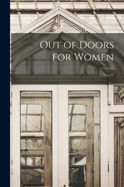 Out of Doors for Women; 1 no. 11 Out of Doors for Women; 1 no. 11