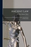 Ancient Law: Its Connection With the Early History of Society, and Its Relation to Modern Ideas