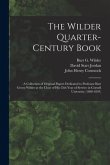 The Wilder Quarter-century Book: a Collection of Original Papers Dedicated to Professor Burt Green Wilder at the Close of His 25th Year of Service in