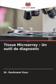 Tissue Microarray : Un outil de diagnostic