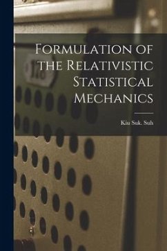 Formulation of the Relativistic Statistical Mechanics - Suh, Kiu Suk