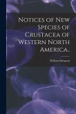 Notices of New Species of Crustacea of Western North America..