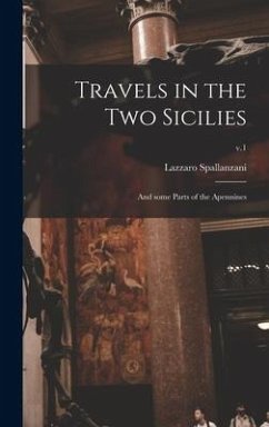 Travels in the Two Sicilies - Spallanzani, Lazzaro