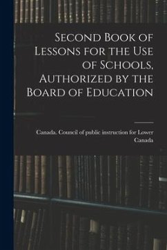 Second Book of Lessons for the Use of Schools, Authorized by the Board of Education