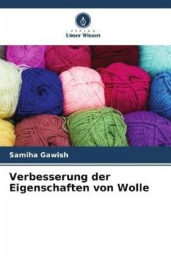 Verbesserung der Eigenschaften von Wolle - Gawish, Samiha