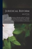 Juridical Reform: a Critical Comparison of Pleading and Practice Under the Common Law and Equity Systems of Practice: the English Judica