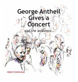 George Antheil Gives a Concert