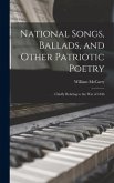 National Songs, Ballads, and Other Patriotic Poetry