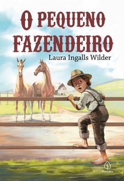 O Pequeno Fazendeiro (eBook, ePUB) - Wilder, Laura Ingalls