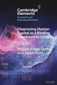 Diagnosing Human Capital as a Binding Constraint to Growth Diagnosing Human Capital as a Binding Constraint to Growth (eBook, PDF) - Santos, Miguel Angel
