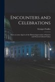 Encounters and Celebrations; Notes on Some Aspects of the Mutual Appreciation of Eastern and Western Cultural Values