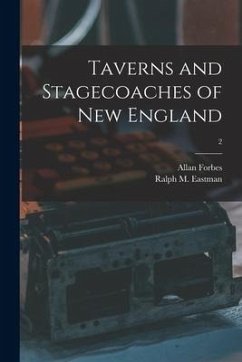 Taverns and Stagecoaches of New England; 2 - Forbes, Allan