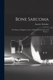 Bone Sarcoma: the Primary Malignant Tumor of Bone and the Giant Cell Tumor
