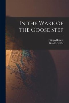 In the Wake of the Goose Step - Bojano, Filippo