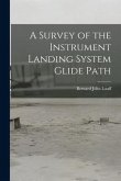 A Survey of the Instrument Landing System Glide Path