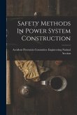 Safety Methods In Power System Construction