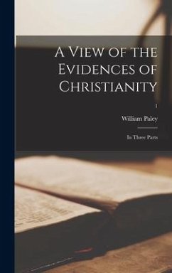 A View of the Evidences of Christianity - Paley, William