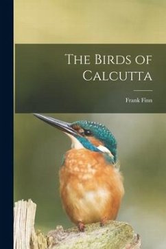 The Birds of Calcutta - Finn, Frank