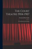 The Court Theatre 1904-1907: a Commentary and Criticism