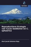 Reproductieve Ecologie van Cycas beddomei en C. sphaerica