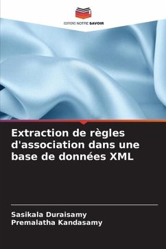 Extraction de règles d'association dans une base de données XML - Duraisamy, Sasikala;Kandasamy, Premalatha