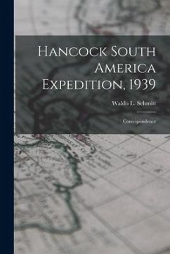 Hancock South America Expedition, 1939: Correspondence