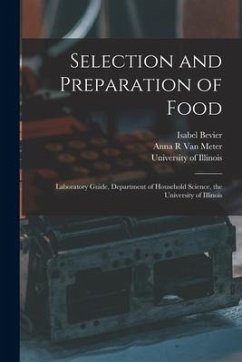 Selection and Preparation of Food: Laboratory Guide, Department of Household Science, the University of Illinois - Bevier, Isabel