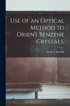 Use of an Optical Method to Orient Benzene Crystals. - Mullens, Frank A.