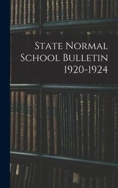 State Normal School Bulletin 1920-1924 - Anonymous