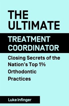 The Ultimate Treatment Coordinator - Infinger, Luke