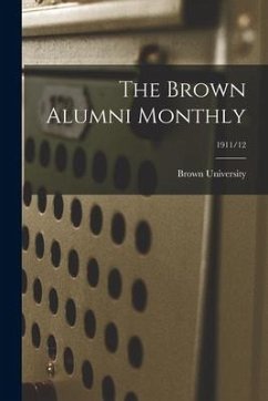 The Brown Alumni Monthly; 1911/12