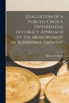 Evaluation of a Forced-choice Differential Accuracy Approach to the Measurement of Supervisoy Empathy - Hatch, Richard S.