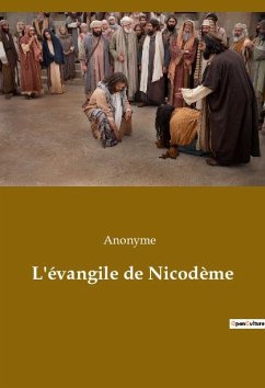 L'évangile de Nicodème - Anonyme