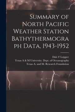 Summary of North Pacific Weather Station Bathythermograph Data, 1943-1952 - Leipper, Dale F.