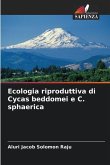 Ecologia riproduttiva di Cycas beddomei e C. sphaerica