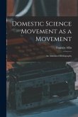 Domestic Science Movement as a Movement: an Annotated Bibliography