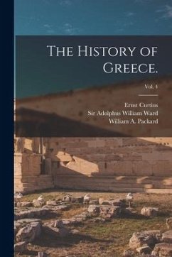 The History of Greece.; vol. 4 - Curtius, Ernst