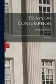 Essays on Consumption; Together With Some Clinical Observations, and Remarks on Pneumonia
