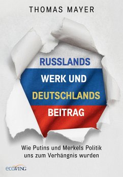 Russlands Werk und Deutschlands Beitrag (eBook, ePUB) - Mayer, Thomas