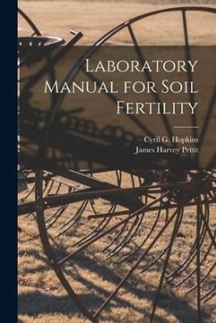 Laboratory Manual for Soil Fertility - Pettit, James Harvey